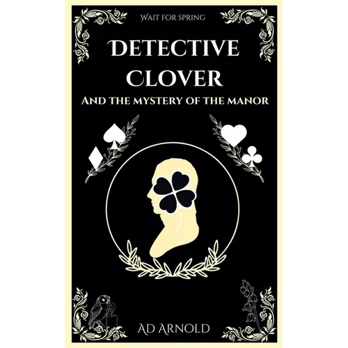 Detective Clover and the Mystery of the Manor
