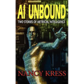 AI Unbound: Two Stories of Artificial Intelligence