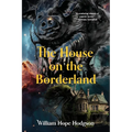 The House on the Borderland (Warbler Classics Annotated Edition)