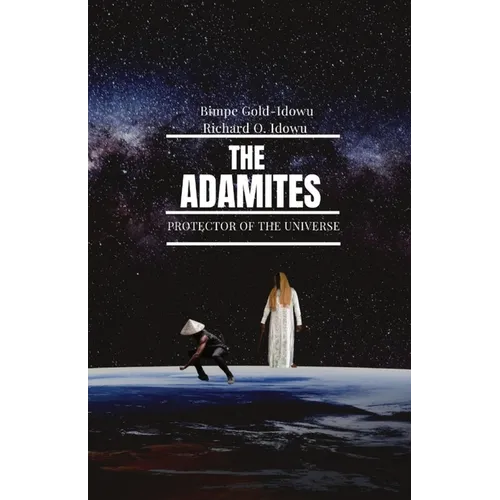 The Adamites: Protector of the Universe