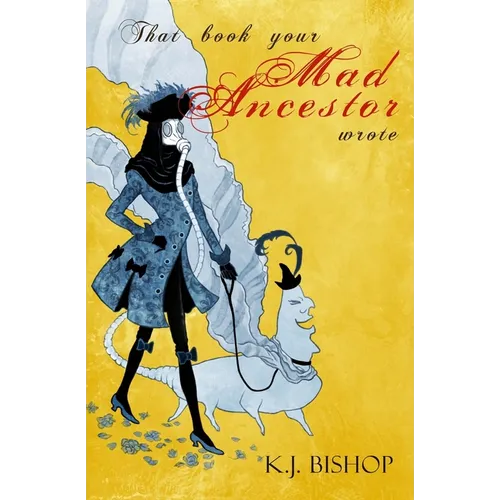 That Book Your Mad Ancestor Wrote