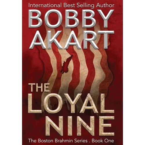 The Loyal Nine: A Post-Apocalyptic Political Thriller