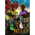 The Second Tale of the Wulks: Volume 3 - Unification of the Righteous