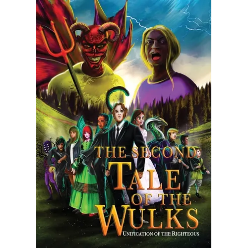 The Second Tale of the Wulks: Volume 3 - Unification of the Righteous