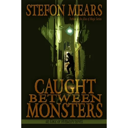 Caught Between Monsters