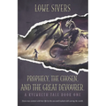 Prophecy, the Chosen, and the Great Devourer