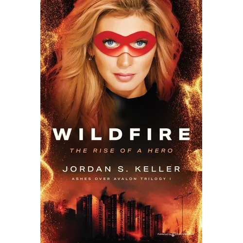 Wildfire: The Rise of a Hero