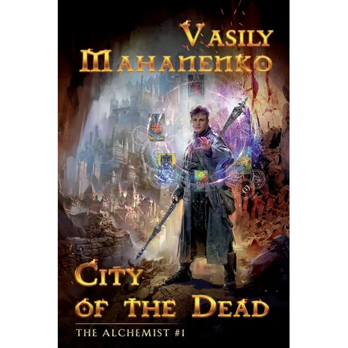 City of the Dead (The Alchemist Book #1): LitRPG Series