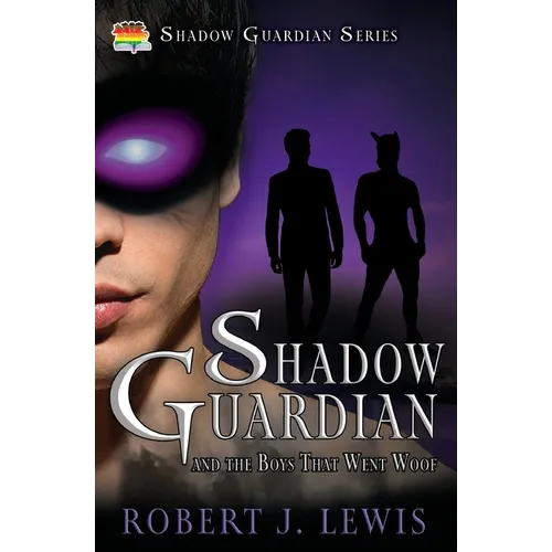 Shadow Guardian and the Boys that Woof