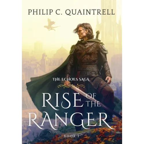 Rise of the Ranger: (The Echoes Saga: Book 1)