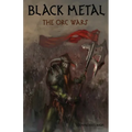 Black Metal: The Orc Wars