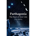 Parthagonia: The Start of New Life