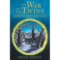 The War of the Twins: Book Two of the Shattered Earth Chronicles
