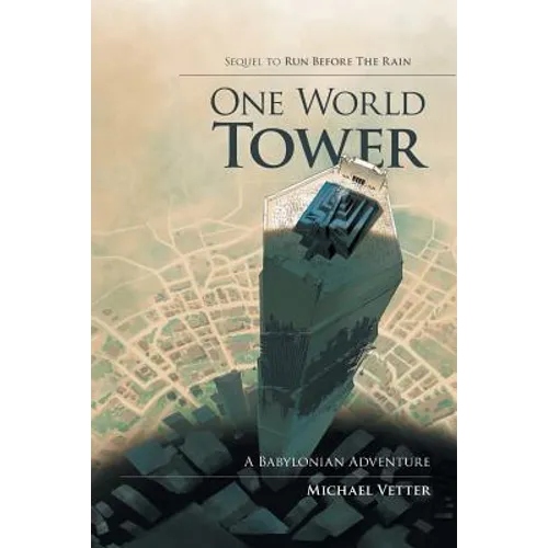 One World Tower: A Babylonian Adventure