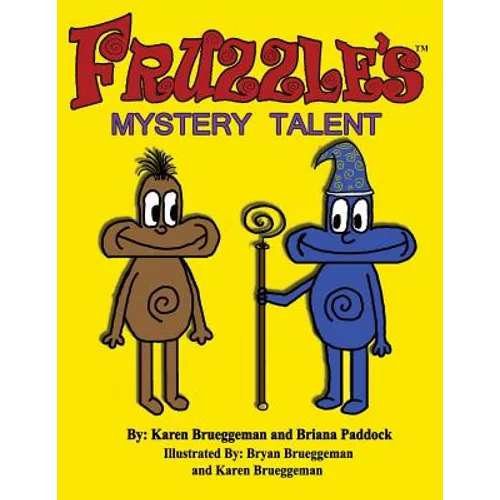 Fruzzle's Mystery Talent: A Bed Time Fantasy Story for Children ages 3-10