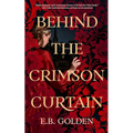 Behind the Crimson Curtain