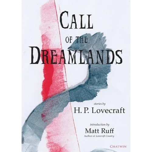 Call of the Dreamlands: Stories by H.P. Lovecraft