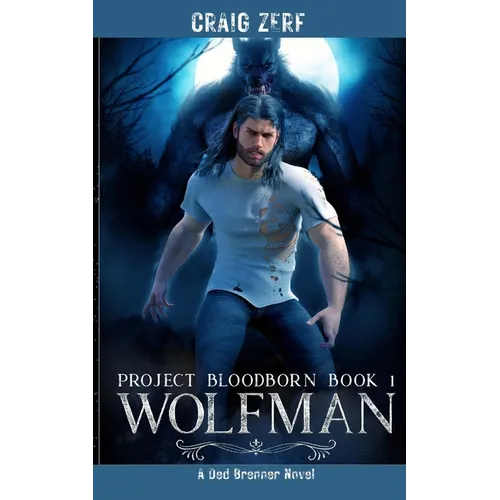 Project Bloodborn - Book 1 - Wolfman: Wolfman