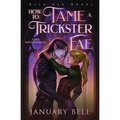 How to Tame a Trickster Fae