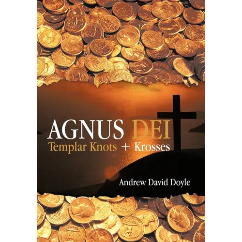 Agnus Dei: Templar Knots + Krosses