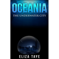 Oceania: The Underwater City