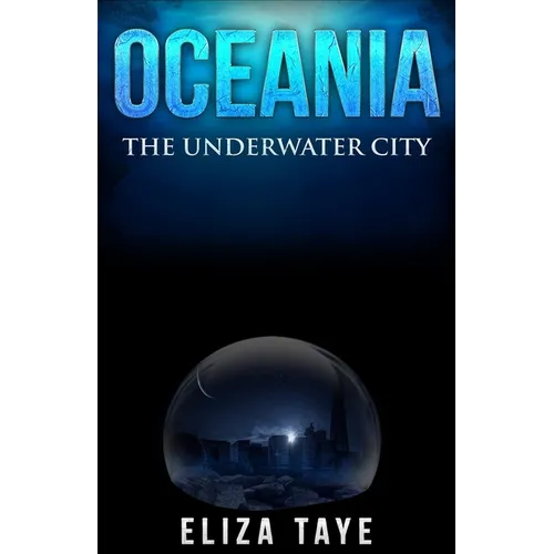 Oceania: The Underwater City