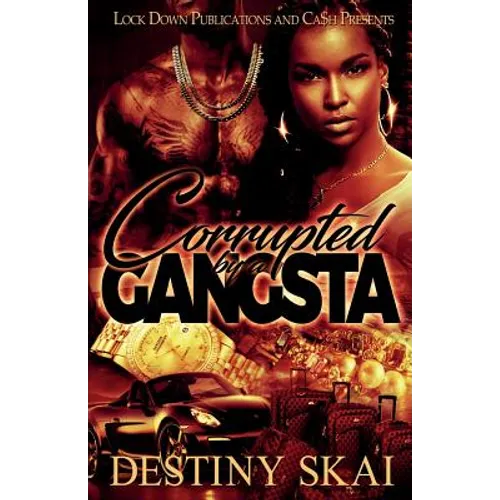 Corrupted by a Gangsta