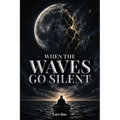 When the Waves Go Silent