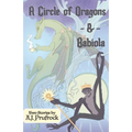 A Circle of Dragons & Babiola