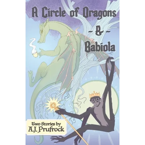 A Circle of Dragons & Babiola
