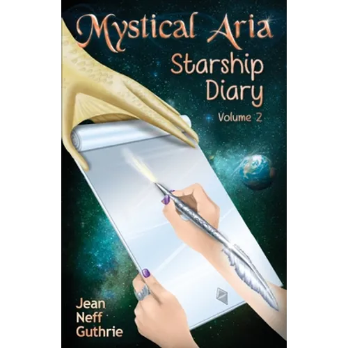 Mystical Aria (Vol 2): Starship Diary