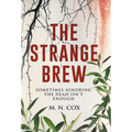 The Strange Brew: Sometimes ignoring the dead isn't enough