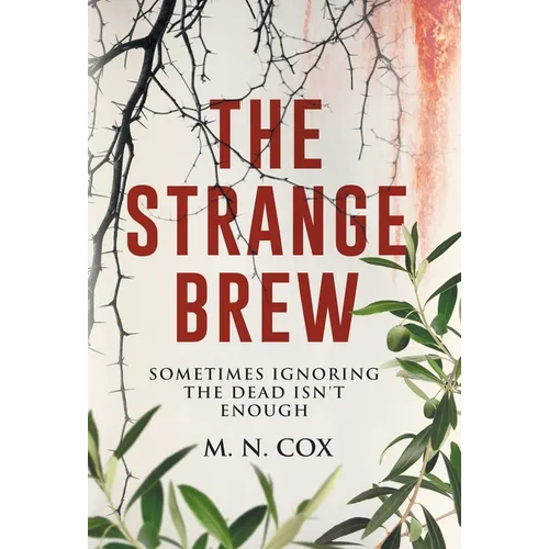 The Strange Brew: Sometimes ignoring the dead isn't enough