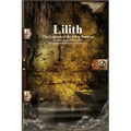 Lilith: The Legend of the First Woman