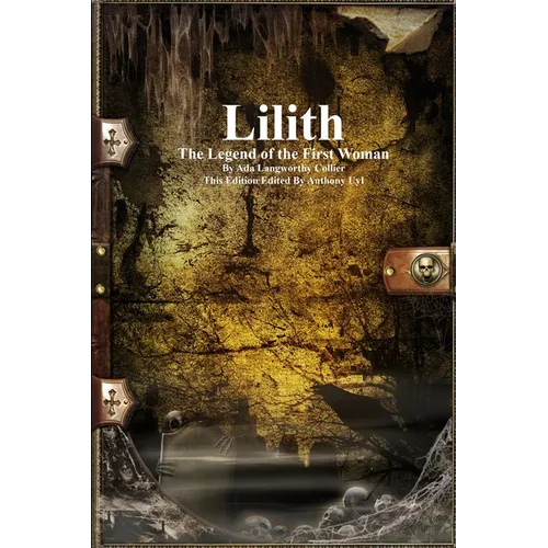 Lilith: The Legend of the First Woman