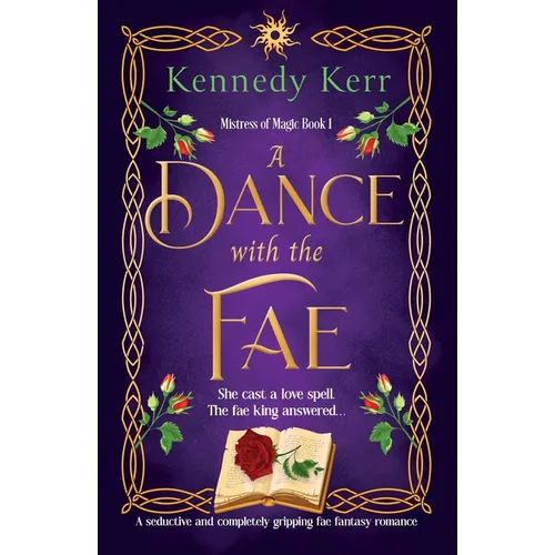 A Dance with the Fae: A seductive and completely gripping fae fantasy romance