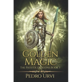 Golden Magic: (The Path of Dragons, Book 3)