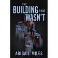 The Building That Wasn't