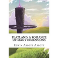 Flatland: A Romance of Many Dimensions