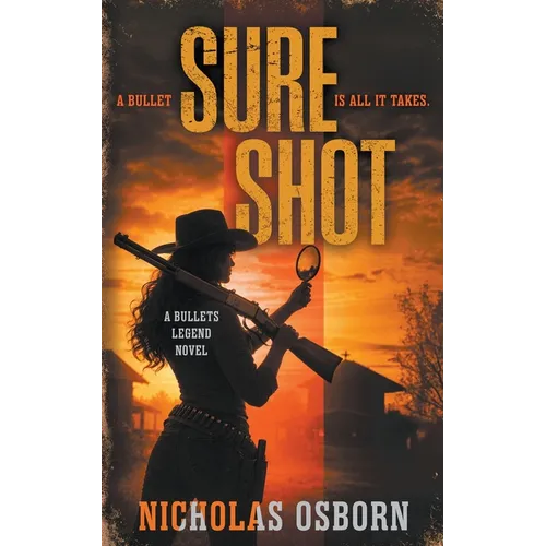 Sure Shot: A Contemporary Western Thriller Series