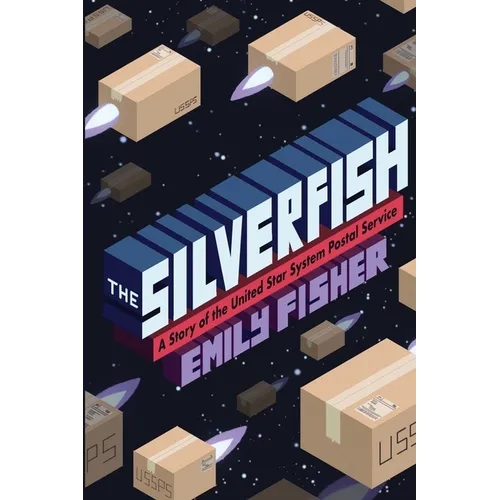 The Silverfish: A Story of the United Star System Postal Service