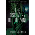 The Discovery of the Vine: Volume 1 in The Envoys in the Multiverse Series