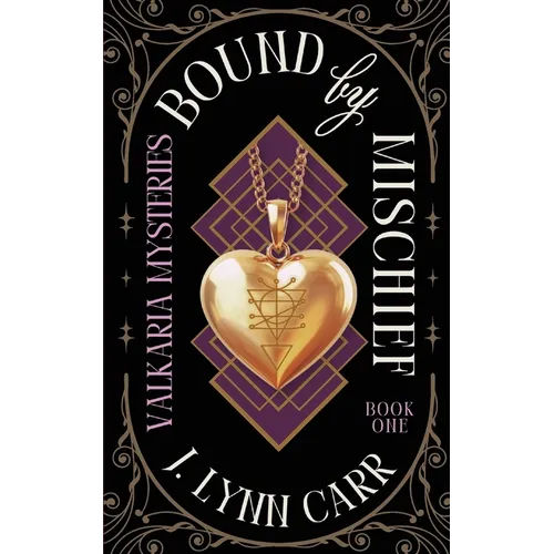 Bound By Mischief: Mischief-Made Edition