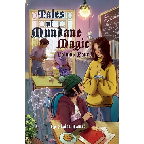 Tales of Mundane Magic: Volume Four