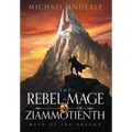 The Rebel-Mage of Ziammotienth