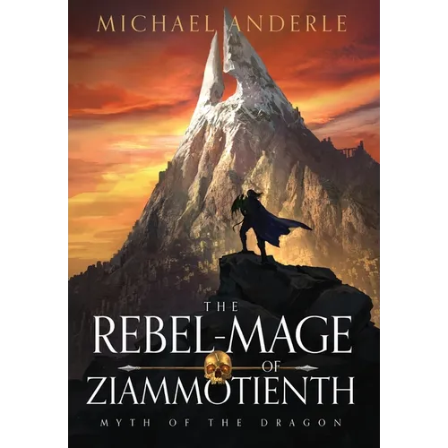 The Rebel-Mage of Ziammotienth - Hardcover