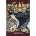 The Golden Rose: Book Two of the War of the Rose