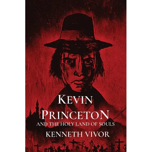 Kevin Princeton and the Holy Land of Souls