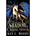 Shadow and Crystal Thorns