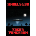 Angel's Egg: A Positronic Book